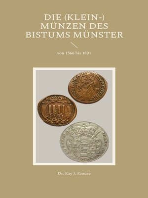 cover image of Die (Klein-) Münzen des Bistums Münster